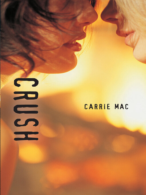 Title details for Crush by Carrie Mac - Available